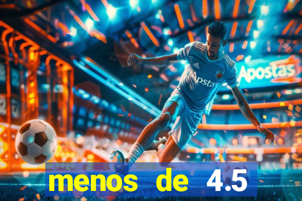 menos de 4.5 escanteios o que significa